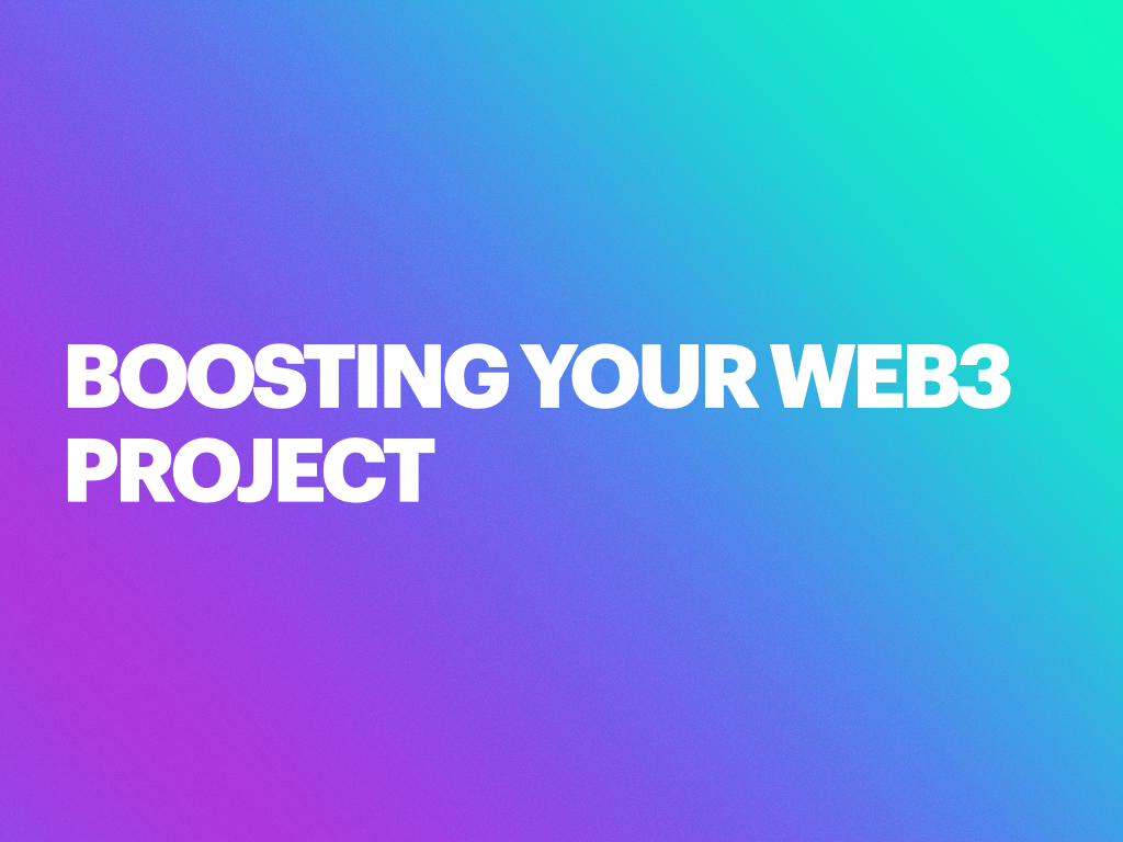 Boosting your web3 project
